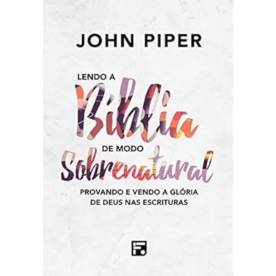 Lendo a B&iacute;blia de Modo Sobrenatural (Reading the Bible supernaturally)