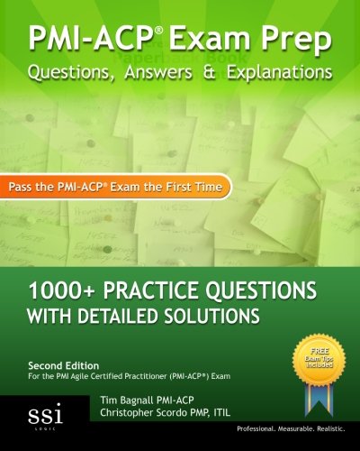 Pmi Acp Exam Prep 1000 Pmi Acp Practice Questions With Detailed