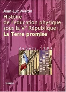 Histoire de l'éducation physique sous la Ve République : La Terre promise, depuis 1981