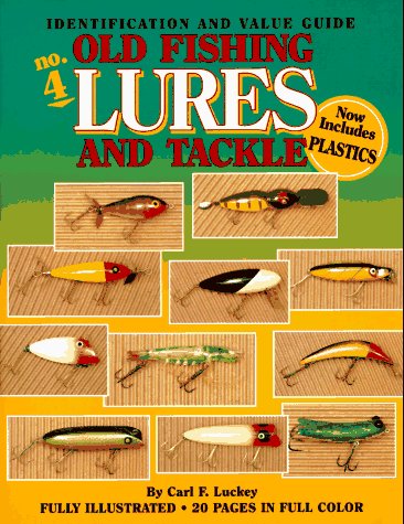Old Fishing Lures and Tackle: An Identification and Value Guide