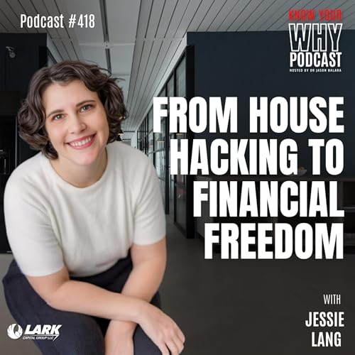 From House Hacking to Financial Freedom | Ep #418 Podcast Por  arte de portada
