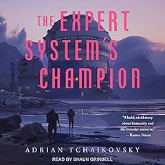 The Expert System's Champion Audiobook By Adrian Tchaikovsky cover art