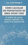 construccion obra gris  Cómo calcular un presupuesto de obra desde cero: El análisis de precios unitarios aplicado a los costos en la construcción
