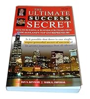 The Ultimate Success Secret Wealth Building and Business Strategies From Chicagoland's Top Entrepreneurs 1450542301 Book Cover