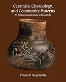 Ceramics, Chronology, and Community Patterns: An Archaeological Study at Moundville