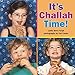 It's Challah Time!