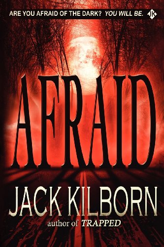 Afraid - A Novel of Terror