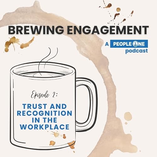 The Importance of Trust and Recognition in the Workplace