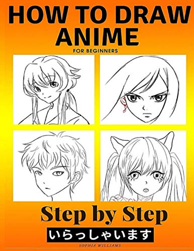 Buy How to Draw Anime for Beginners Step by Step: Manga and Anime ...