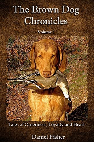 The Brown Dog Chronicles Paperback – October 1, 2017