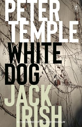 White Dog: Jack Irish, Book Four (Jack Irish Novels 4)