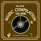  The Avid Music Compilation Log Book: Keep a track of your Albums/CDs: Log your CDs/Records/Vinyls/Tapes and details, review and rate  8.5\