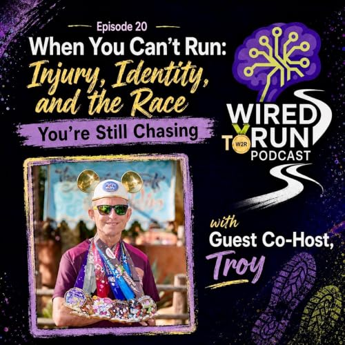 20: When You Can't Run: Injury, Identity & The Race You're Still Chasing