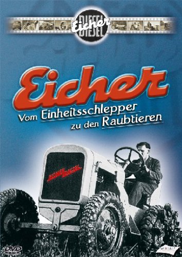 Preisvergleich Produktbild Eicher - Vom Einheitsschlepper zu den Raubtieren