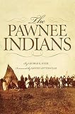 The Pawnee Indians (Volume 128) (The Civilization of the American Indian Series)