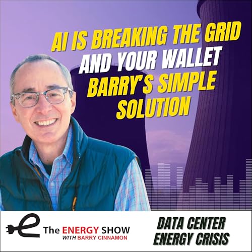 AI Is Breaking the Grid &mdash; And Your Wallet &mdash; Barry&rsquo;s Simple Solution