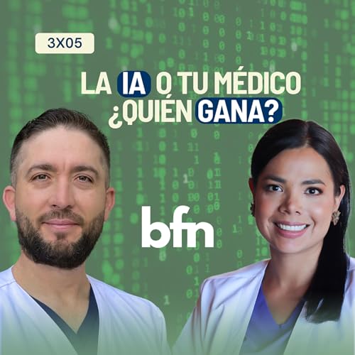 3x05 INTELIGENCIA ARTIFICIAL: ¿ya es mejor que tu médico? cover art