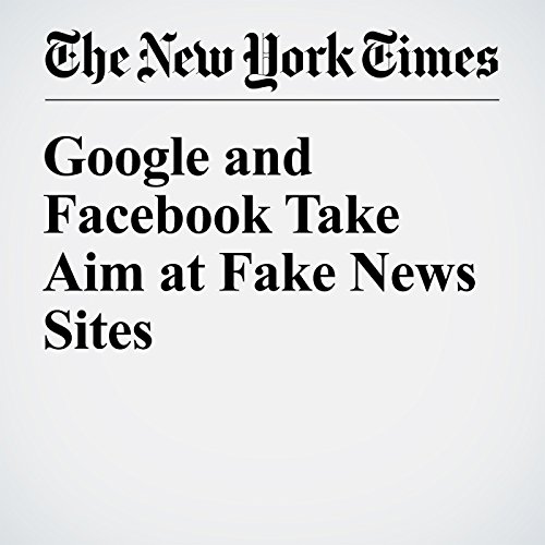 Google and Facebook Take Aim at Fake News Sites cover art