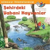 Sehirdeki Yabani Hayvanlar - Dünyayi Ögreniyorum 6257999707 Book Cover