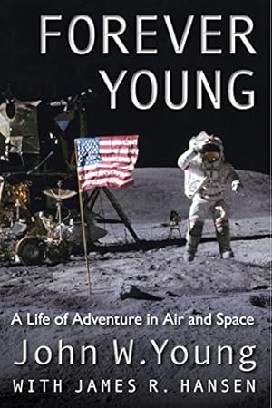 Forever Young: A Life of Adventure in Air and Space