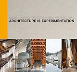 Architecture Is Experimentation: Global Award for Sustainable Architecture