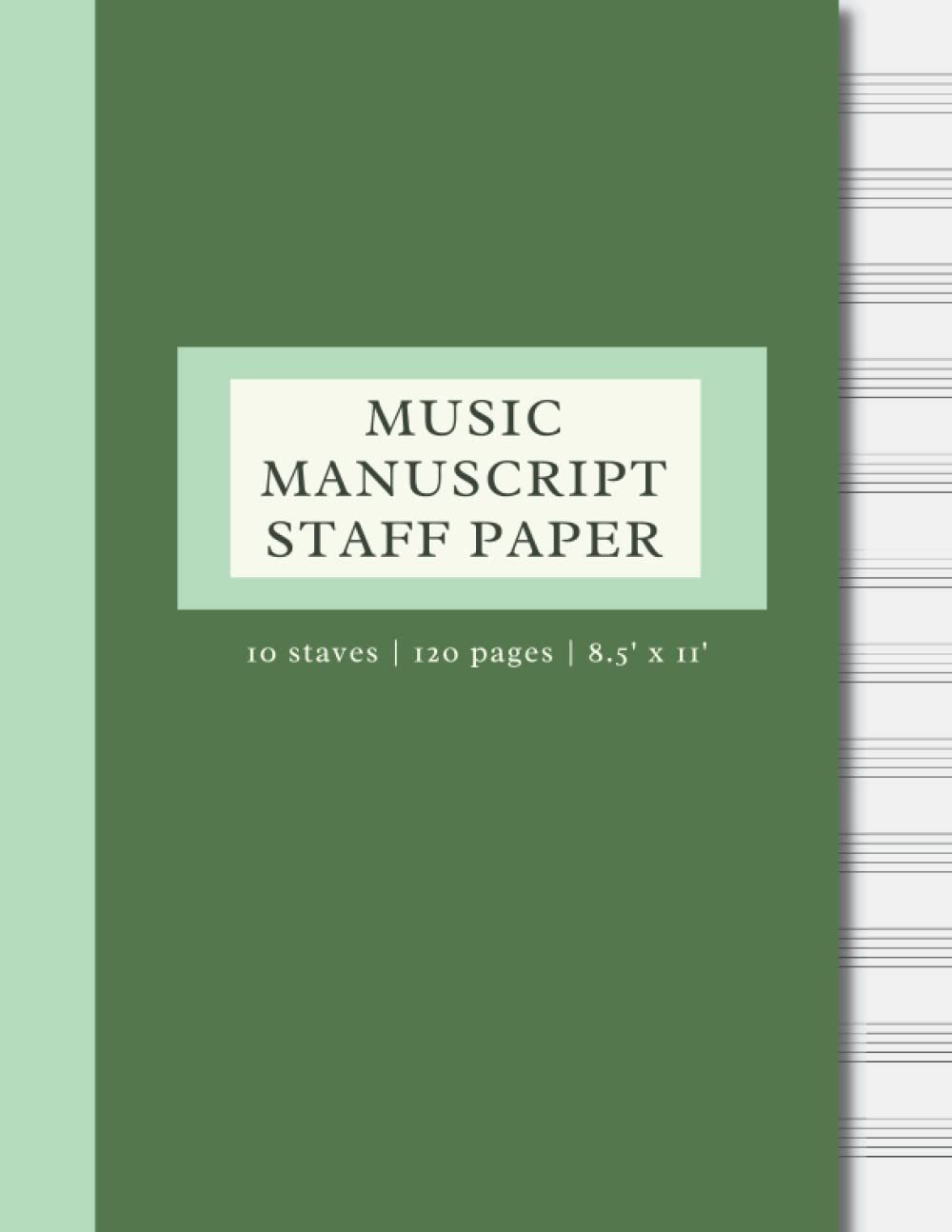 Independently published Music Manuscript Staff Paper: 10-Stave, 120-Paged Music Manuscript Paper for Musical Composition