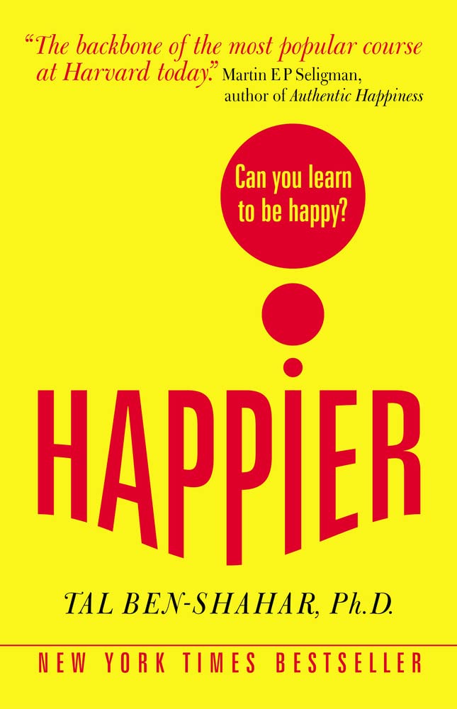 Happier: Can you learn to be Happy? (UK Paperback) by Tal Ben-Shahar