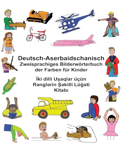 Deutsch-Aserbaidschanisch Zweisprachiges Bilderwörterbuch der Farben für Kinder (FreeBiingualBooks.com) (German Edition)