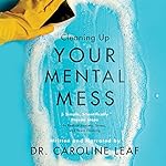 Cover of Cleaning Up Your Mental Mess