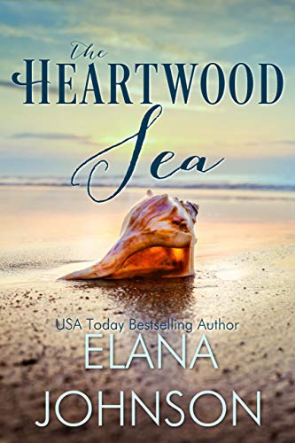 The Heartwood Sea: A Heartwood Sisters Novel (Carter's Cove Beach Romance Book 1)