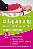  Entspannung auf den Punkt gebracht mit der Akupressurmatte: Autogenes Training / Progressive Muskelentspannung / Bady Scan