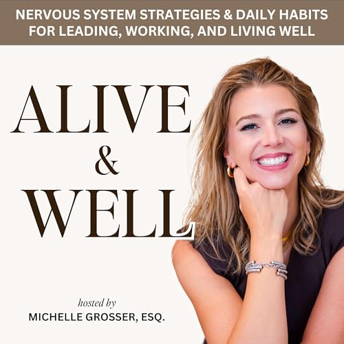 Couverture de Alive & Well – Nervous System, Productivity, Time Management, Somatic Tools, Work-Life Balance, Burno