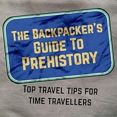 The Backpacker's Guide To Prehistory cover art