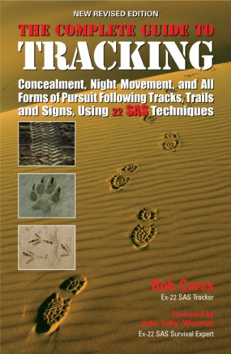 The Complete Guide to Tracking: Following tracks, trails and signs, concealment, night movement and all forms of pursuit (English Edition)