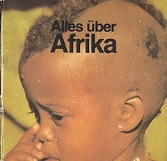 Alles über Afrika. [Fotos: Gert Chesi . Zeichn.: H. Bertram .]