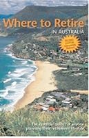 Where to Retire in Australia B000SBX5VC Book Cover