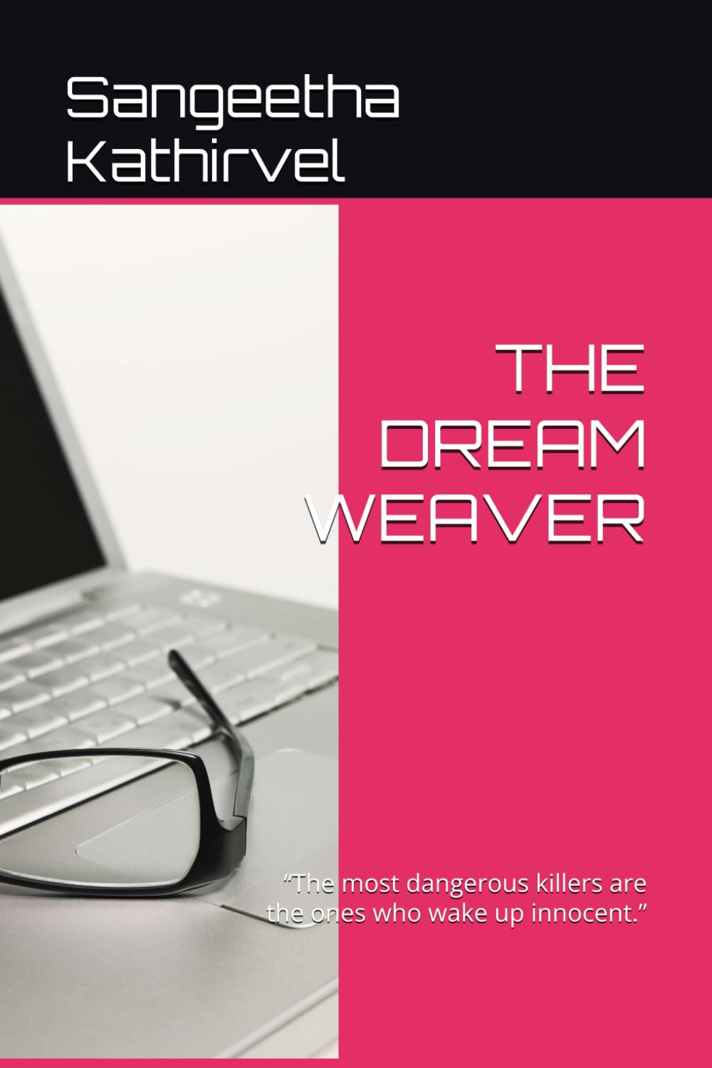 THE DREAM WEAVER: “The most dangerous killers are the ones who wake up innocent.” (No time to Scream)