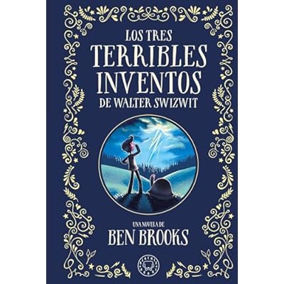 Los tres terribles inventos de Walter Swizwit