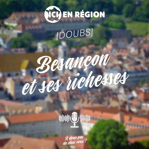 Besan&ccedil;on et ses richesses