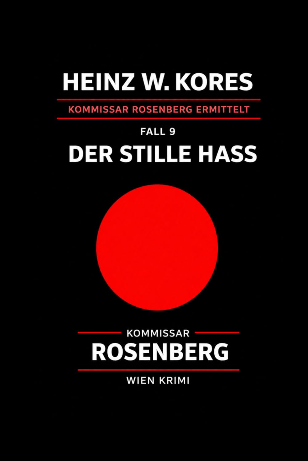 Kommissar Leopold Rosenberg: Fall 9 - Der stille Hass (Kommissar Leopold Rosenberg ermittelt)