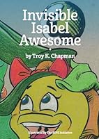 Invisible Isabel Awesome B0CRKKY6KZ Book Cover