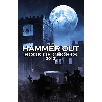 The Hammer Out Book of Ghosts 2012