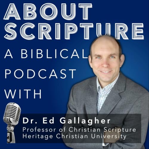『About Scripture Podcast with Dr. Ed Gallagher』のカバーアート