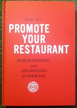 Hardcover How to Promote Your Restaurant: Merchandising and Advertising Guidebook Book