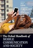 The Oxford Handbook of Mobile Communication and Society