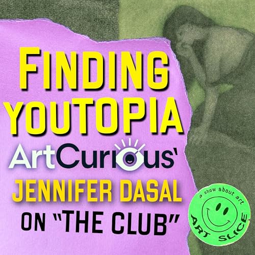35: Finding YouTopia - ArtCurious' Jennifer Dasal on The American Girls Club of Paris Podcast Por arte de portada