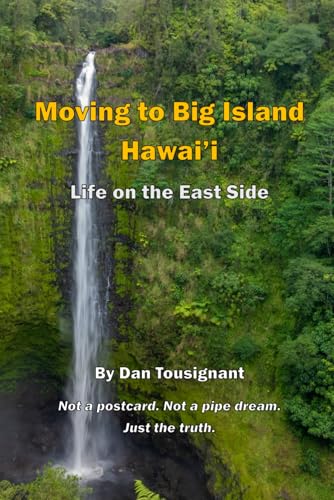 Moving to Big Island Hawaii: Life on the East Side