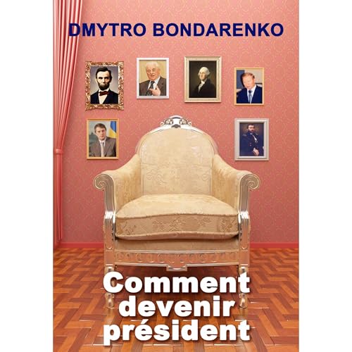 Comment devenir président Audiolibro Por Dmytro Bondarenko arte de portada