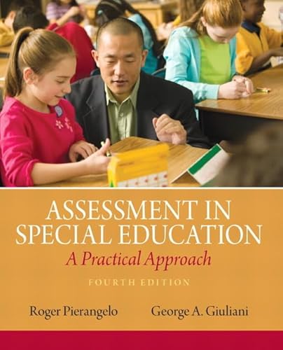 Compare Textbook Prices for Assessment in Special Education: A Practical Approach 4 Edition ISBN 8601421989008 by Pierangelo, Roger A.,Giuliani, George A.