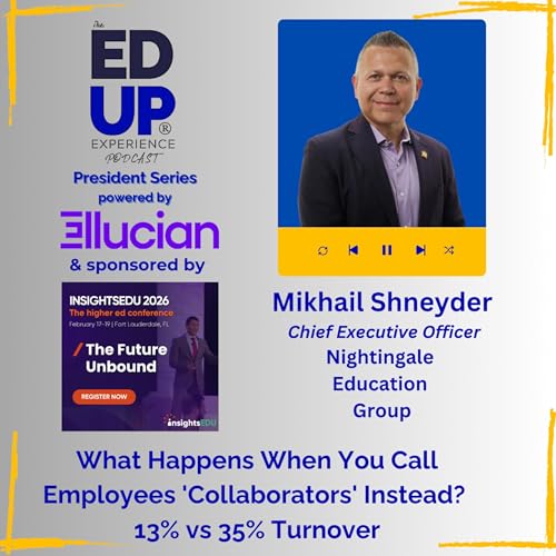 What Happens When You Call Employees 'Collaborators' Instead? 13% vs 35% Turnover - with Mikhail Shneyder, Chief Executive Officer, Nightingale Education Group Podcast Por arte de portada